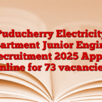 Puducherry Electricity Department Junior Engineer Recruitment 2025 Apply online for 73 vacancies