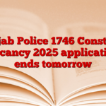 Punjab Police 1746 Constable Vacancy 2025 application ends tomorrow