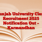 Punjab University Clerk Recruitment 2025 Notification Out – Karmandhan