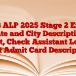 RRB ALP 2025 Stage 2 Exam Date and City Description Out, Check Assistant Loco Pilot Admit Card Description