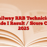 Railway RRB Technician Grade I Result / Score Card 2025