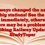 Railways changed the names of 8 big stations! See the new list immediately, otherwise there may be a problem in booking Railway Update – StudyToper