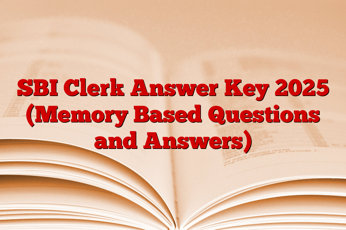 SBI Clerk Answer Key 2025 (Memory Based Questions and Answers)