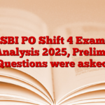 SBI PO Shift 4 Exam Analysis 2025, Prelims Questions were asked