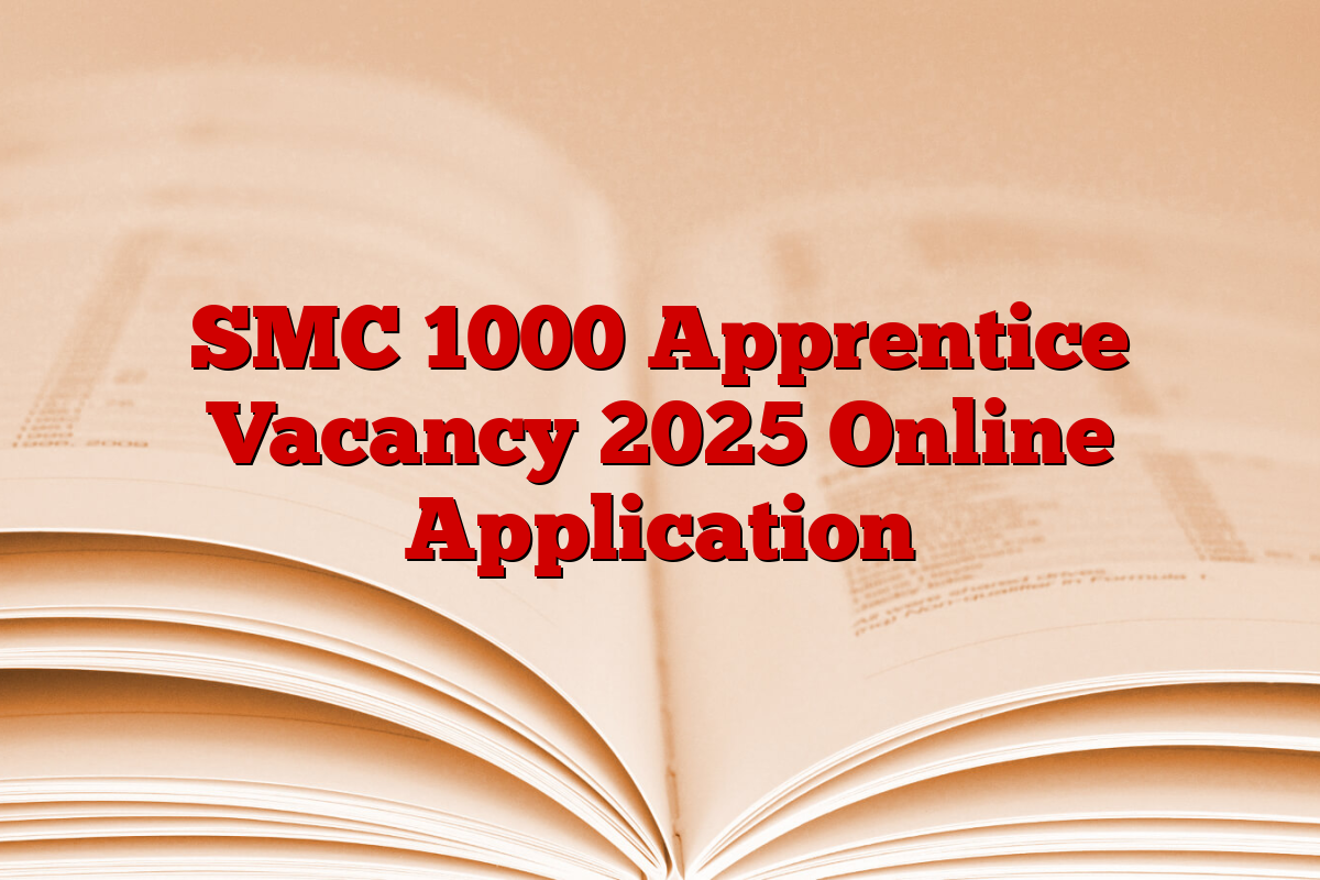 SMC 1000 Apprentice Vacancy 2025 Online Application