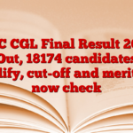 SSC CGL Final Result 2024 Out, 18174 candidates qualify, cut-off and merit list now check