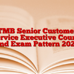 TMB Senior Customer Service Executive Course and Exam Pattern 2025