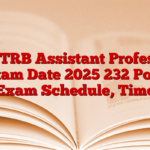 TN TRB Assistant Professor Exam Date 2025 232 Post, Exam Schedule, Time