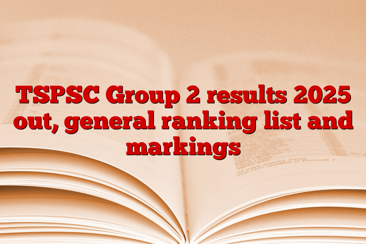 TSPSC Group 2 results 2025 out, general ranking list and markings