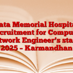 Tata Memorial Hospital Recruitment for Computer Network Engineer’s status 2025 – Karmandhan