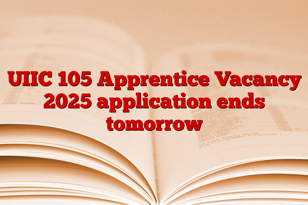 UIIC 105 Apprentice Vacancy 2025 application ends tomorrow