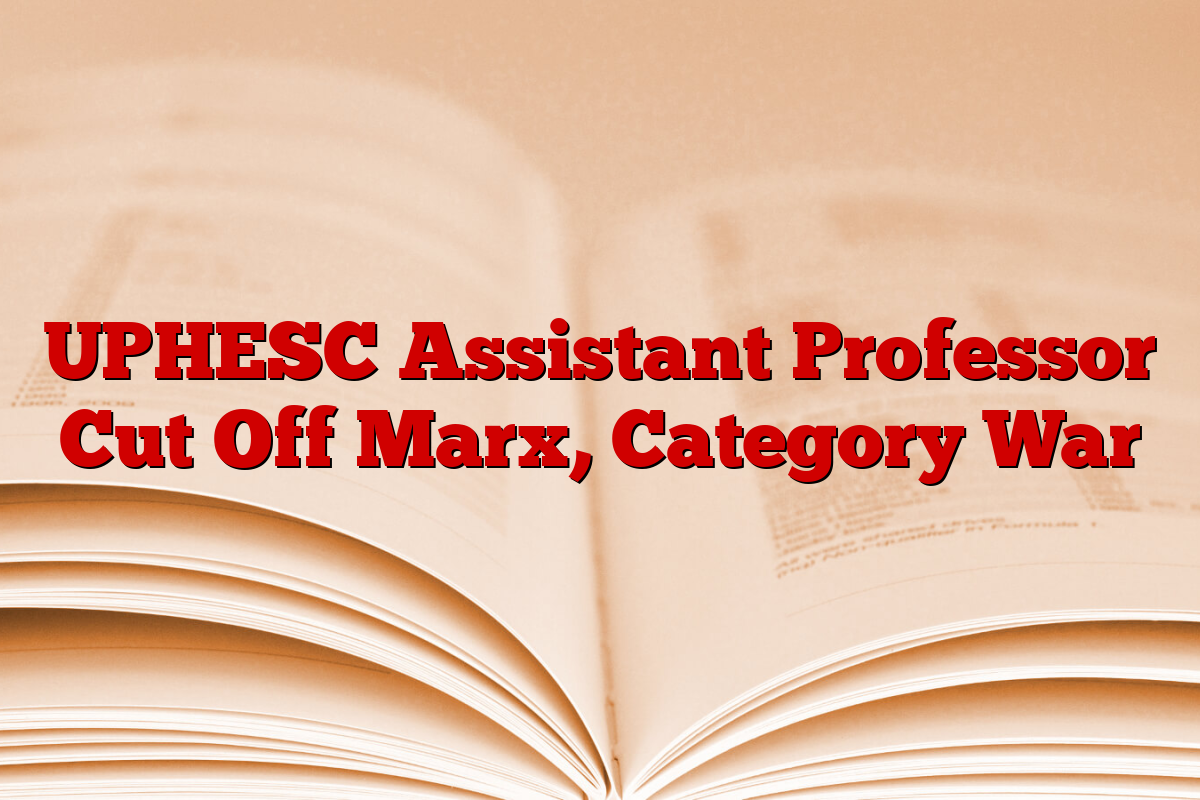 UPHESC Assistant Professor Cut Off Marx, Category War