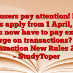 UPI users pay attention! New rules apply from 1 April, will you now have to pay extra charge on transactions? UPI Transaction New Rules 2025 – StudyToper