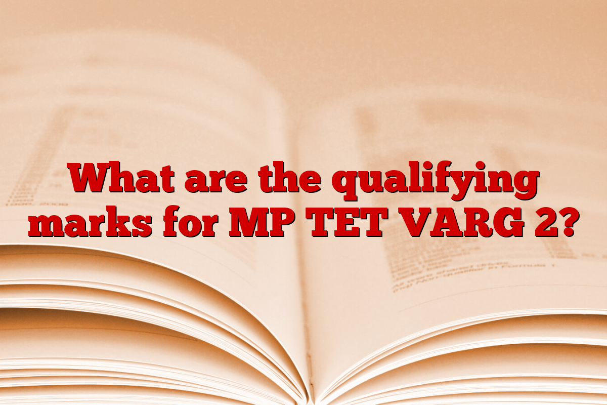 What are the qualifying marks for MP TET VARG 2?