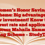 Women’s Honor Savings Scheme: Big advantage in low investment! Know the interest rate and application process Mahaila Samman Saving Scheme – StudyToper