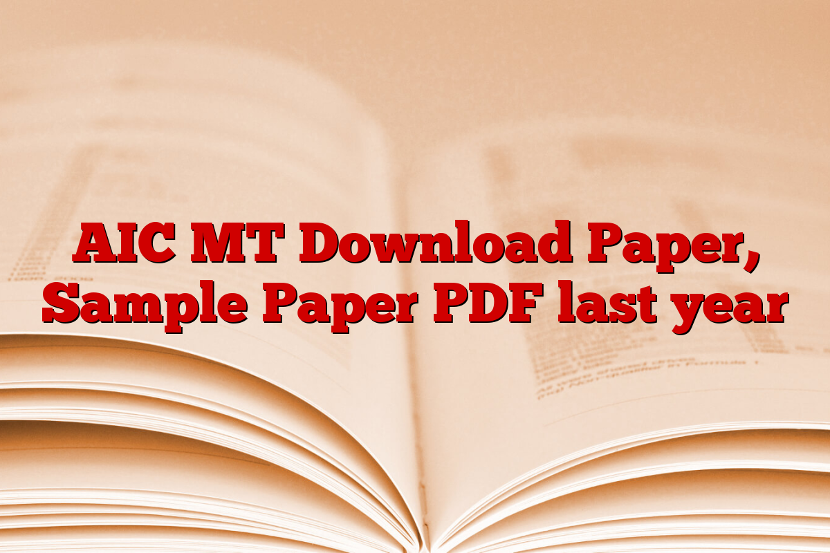 AIC MT Download Paper, Sample Paper PDF last year