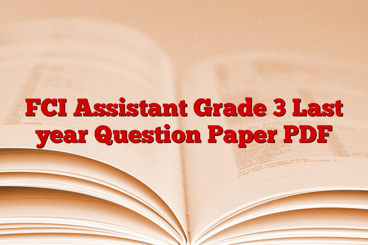 FCI Assistant Grade 3 Last year Question Paper PDF