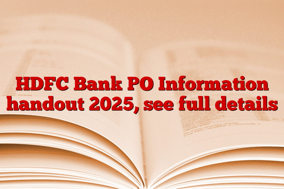 HDFC Bank PO Information handout 2025, see full details