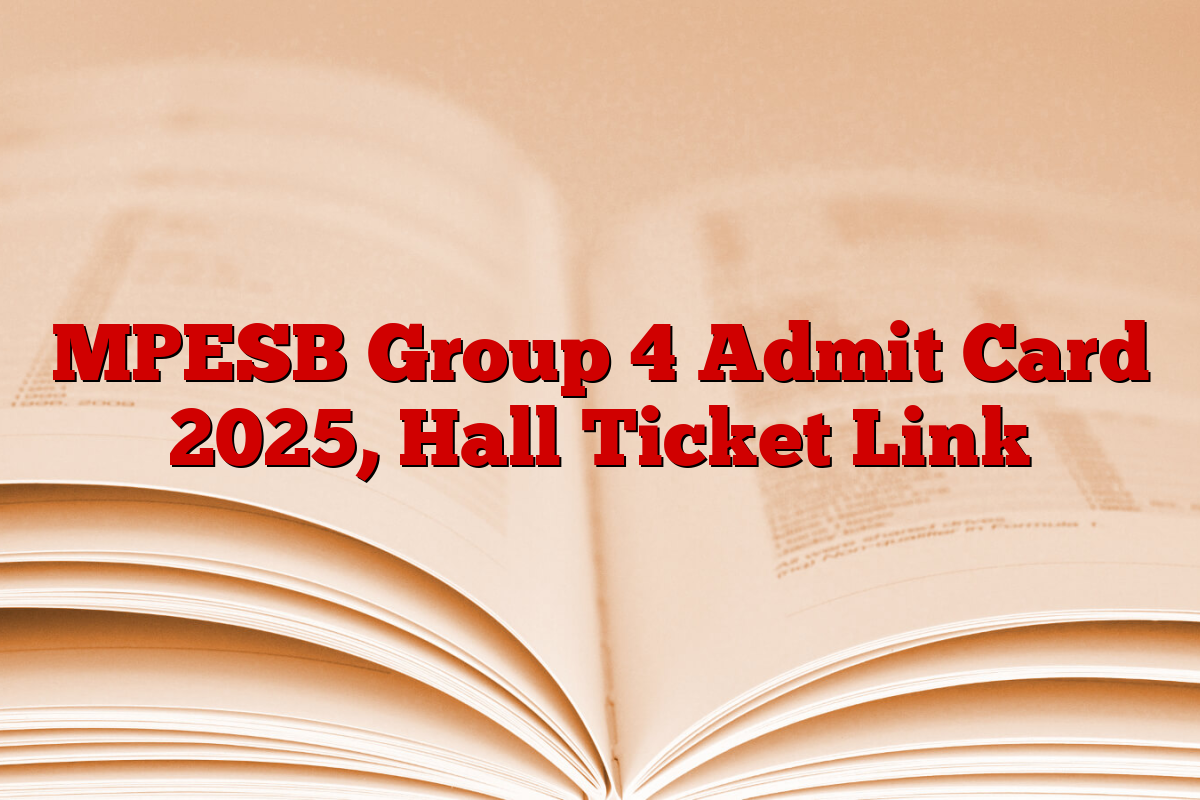 MPESB Group 4 Admit Card 2025, Hall Ticket Link