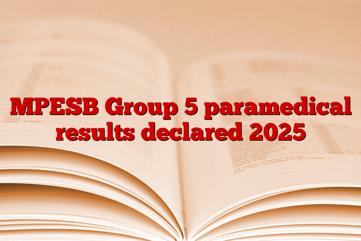 MPESB Group 5 paramedical results declared 2025