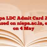 Niepa LDC Admit Card 2025 released on niepa.ac.in, exam on 4 May