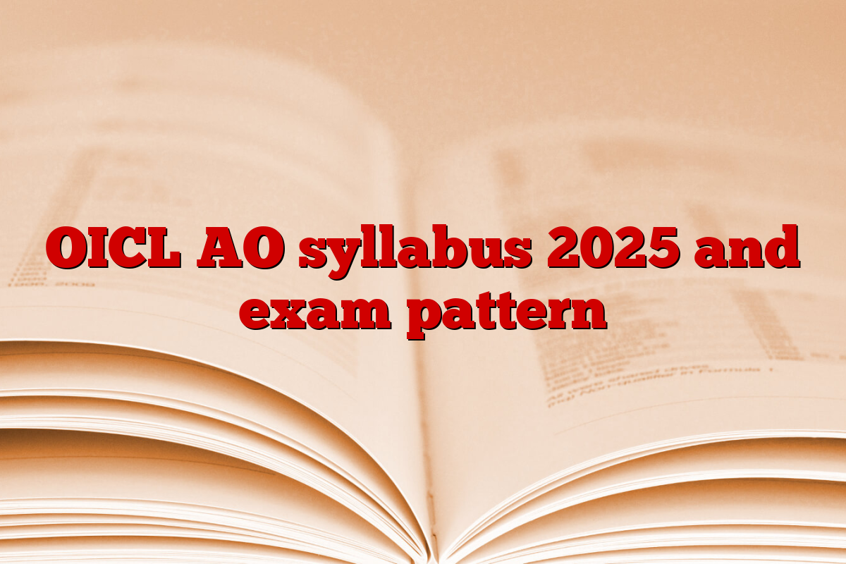 OICL AO syllabus 2025 and exam pattern