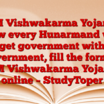PM Vishwakarma Yojana: Now every Hunarmand will get government with government, fill the form of PM Vishwakarma Yojana online – StudyToper