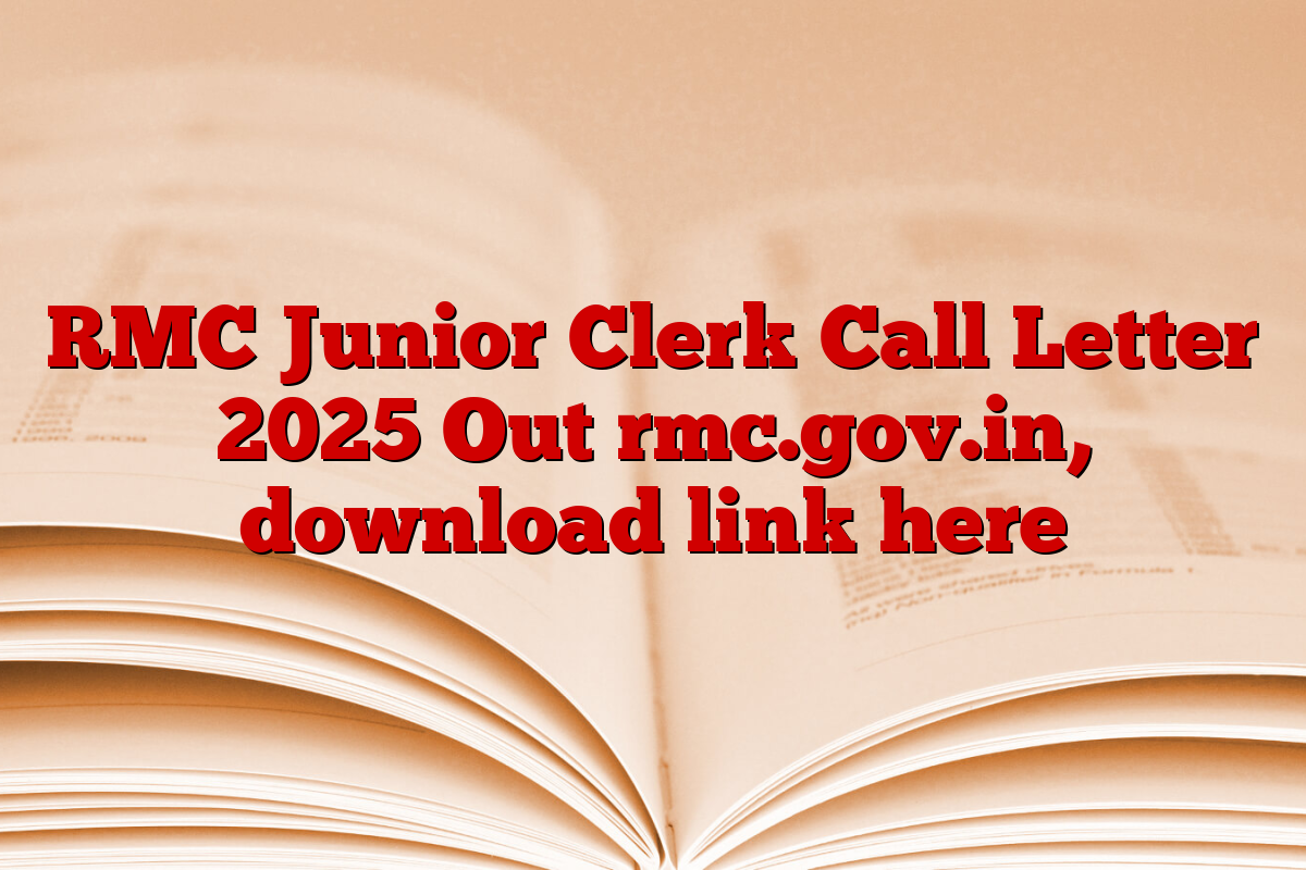 RMC Junior Clerk Call Letter 2025 Out rmc.gov.in, download link here