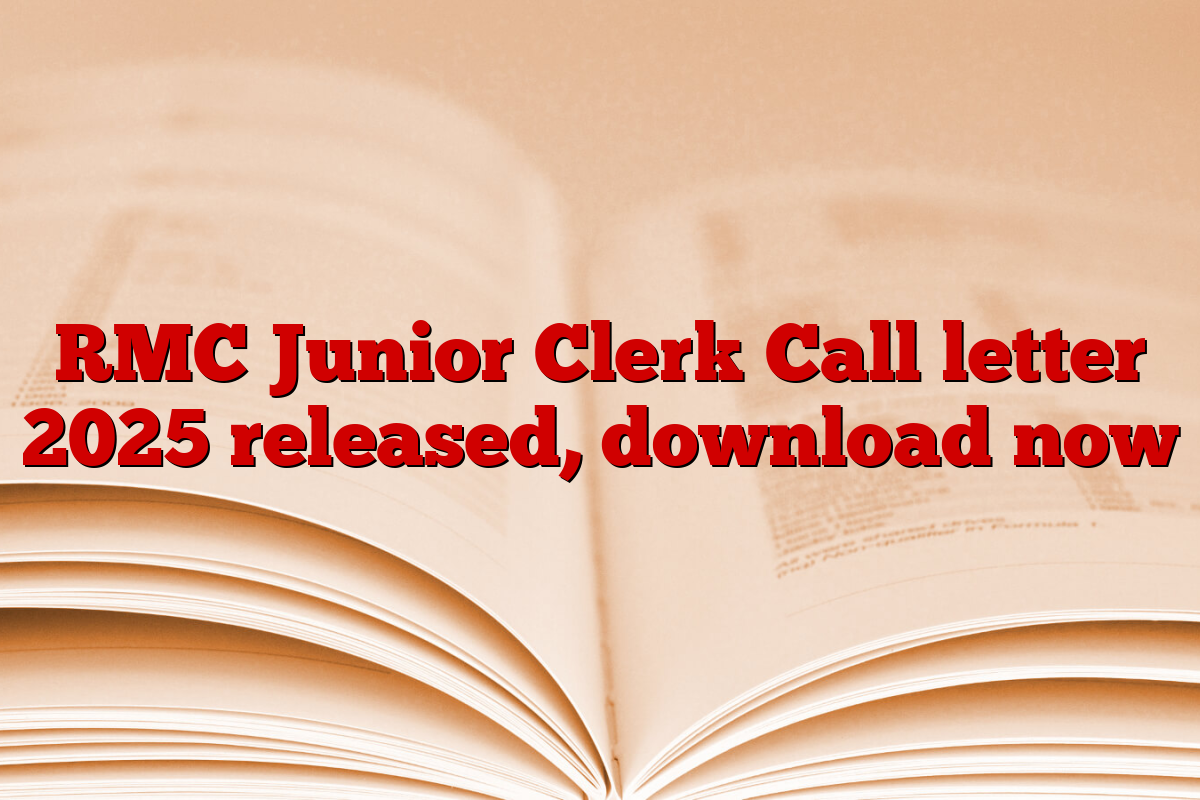 RMC Junior Clerk Call letter 2025 released, download now