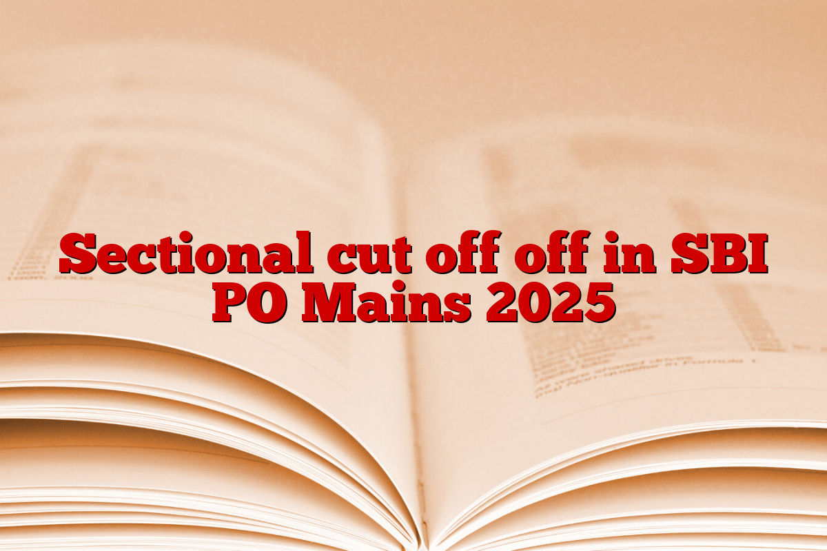 Sectional cut off off in SBI PO Mains 2025