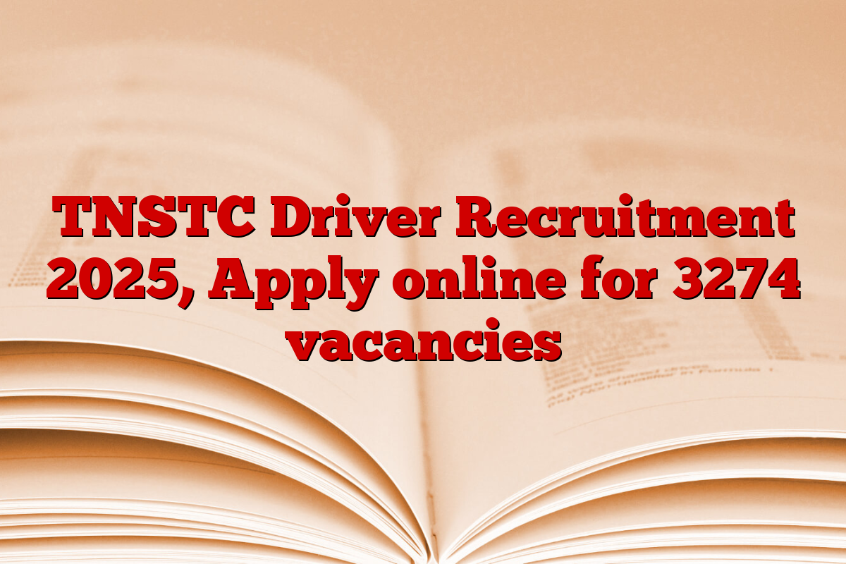 TNSTC Driver Recruitment 2025, Apply online for 3274 vacancies