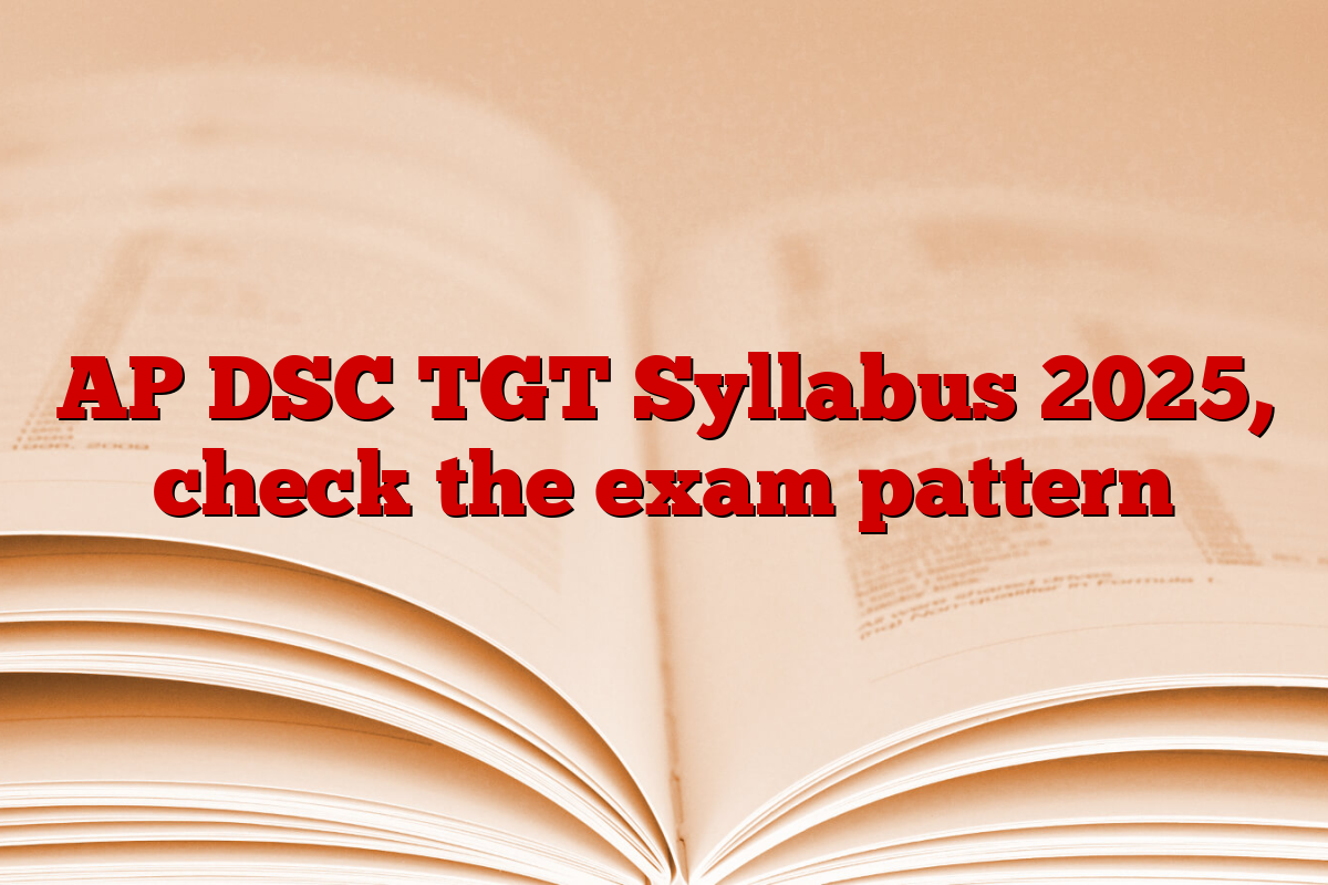 AP DSC TGT Syllabus 2025, check the exam pattern