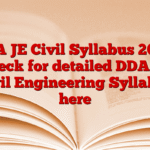 DDA JE Civil Syllabus 2025, check for detailed DDA JE Civil Engineering Syllabus here