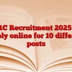 GMRC Recruitment 2025 Out, Apply online for 10 different posts