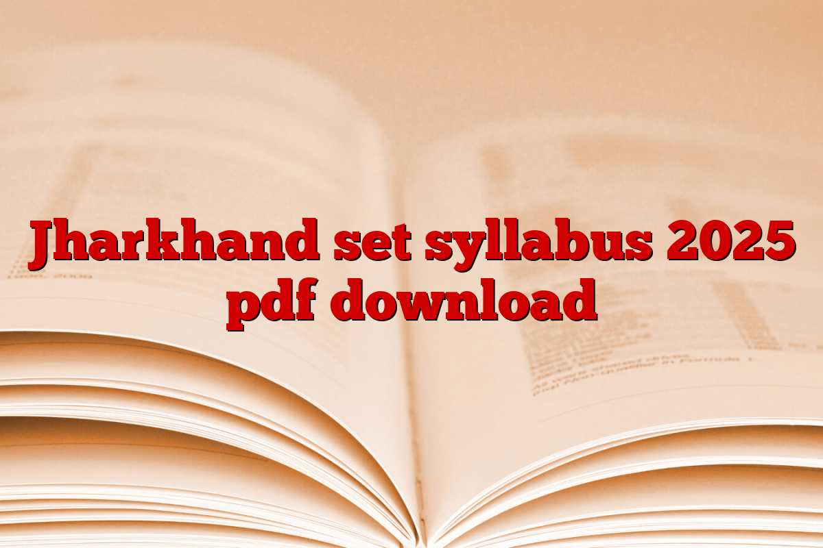 Jharkhand set syllabus 2025 pdf download