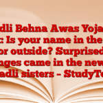 Ladli Behna Awas Yojana List: Is your name in the list or outside? Surprised changes came in the new list of Ladli sisters – StudyToper
