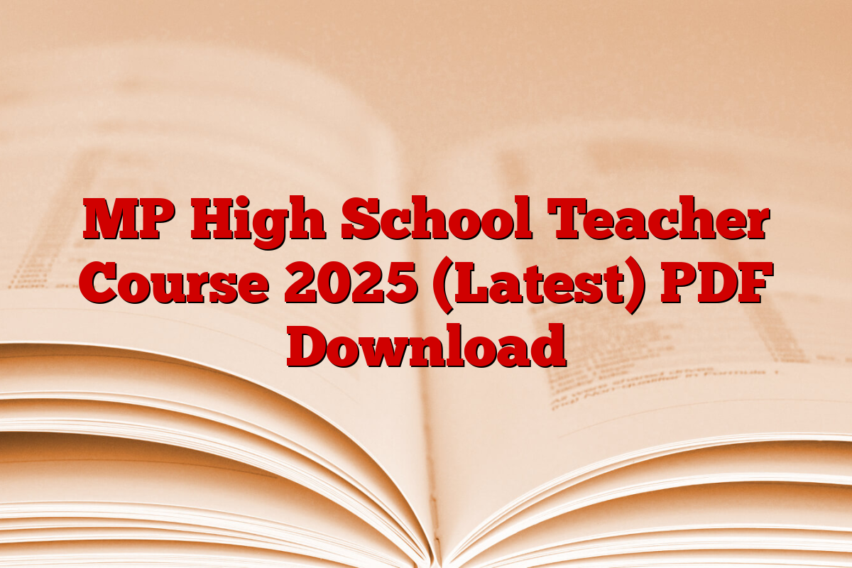 MP High School Teacher Course 2025 (Latest) PDF Download