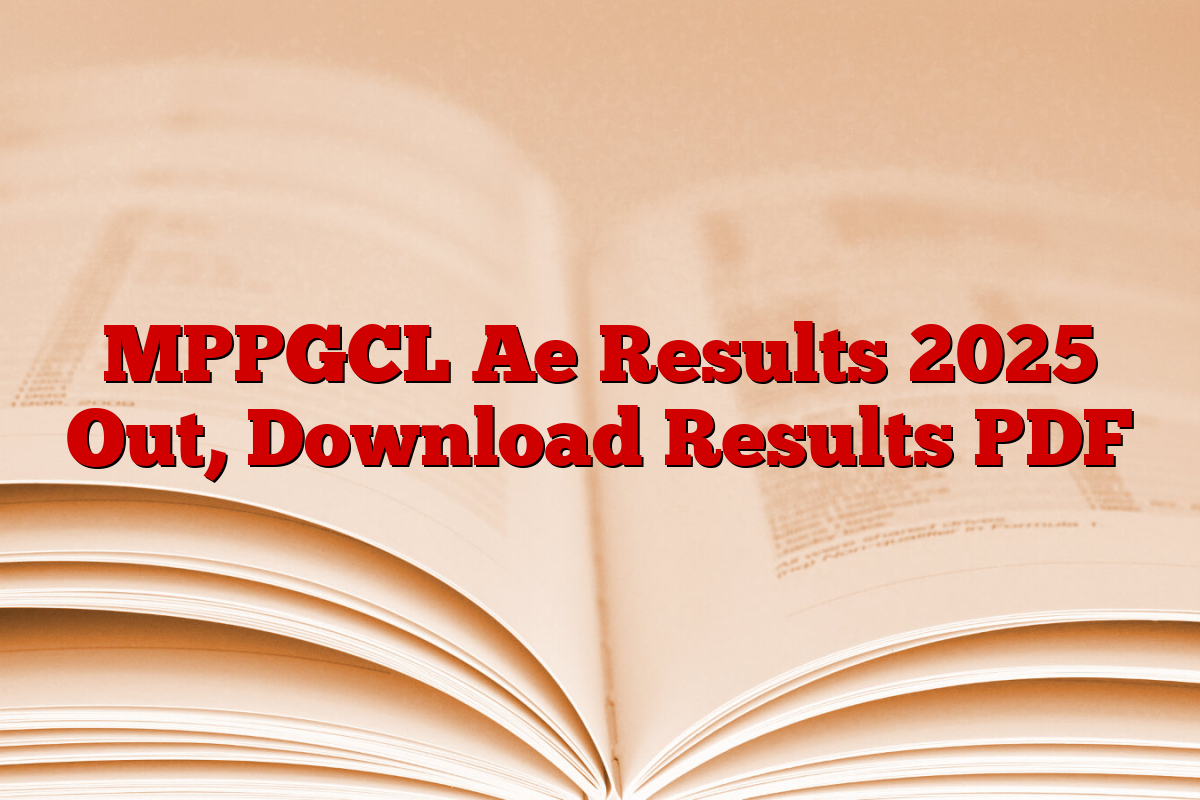 MPPGCL Ae Results 2025 Out, Download Results PDF