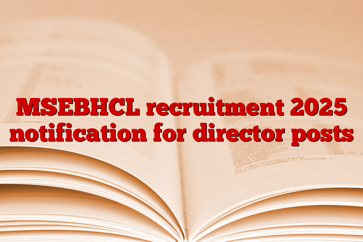 MSEBHCL recruitment 2025 notification for director posts