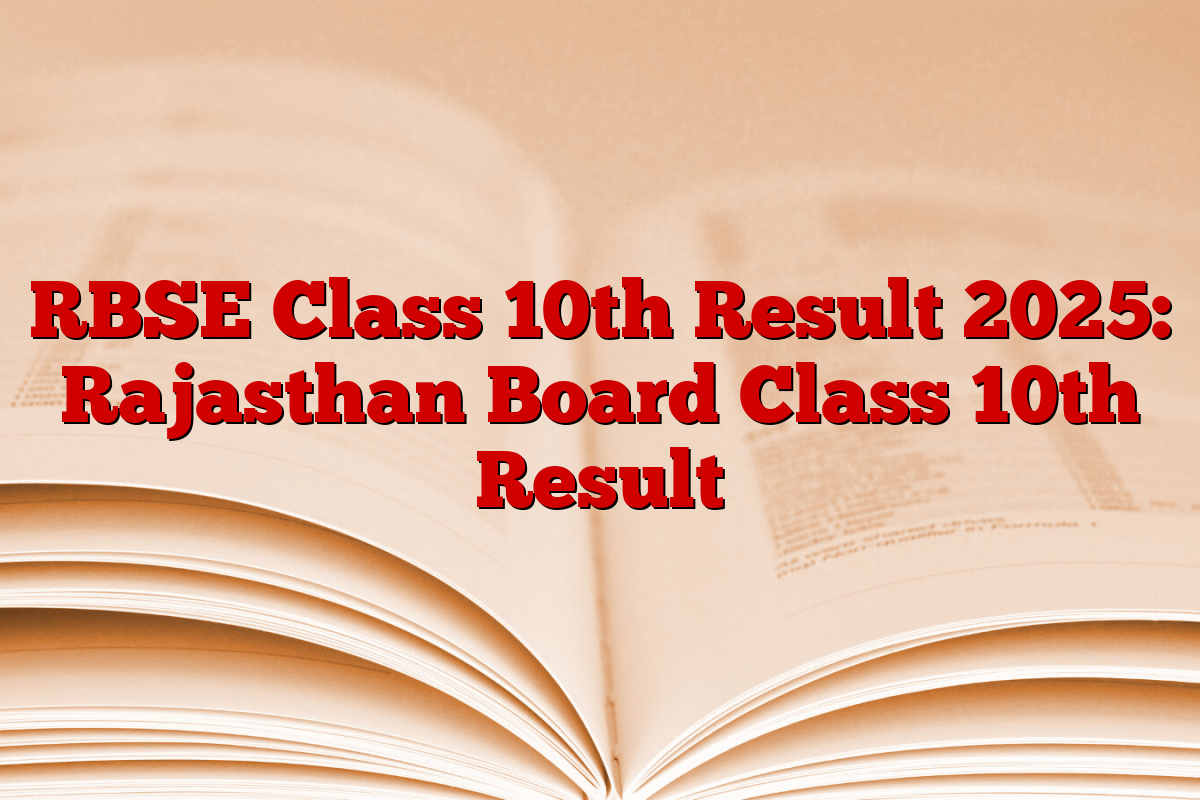 RBSE Class 10th Result 2025: Rajasthan Board Class 10th Result