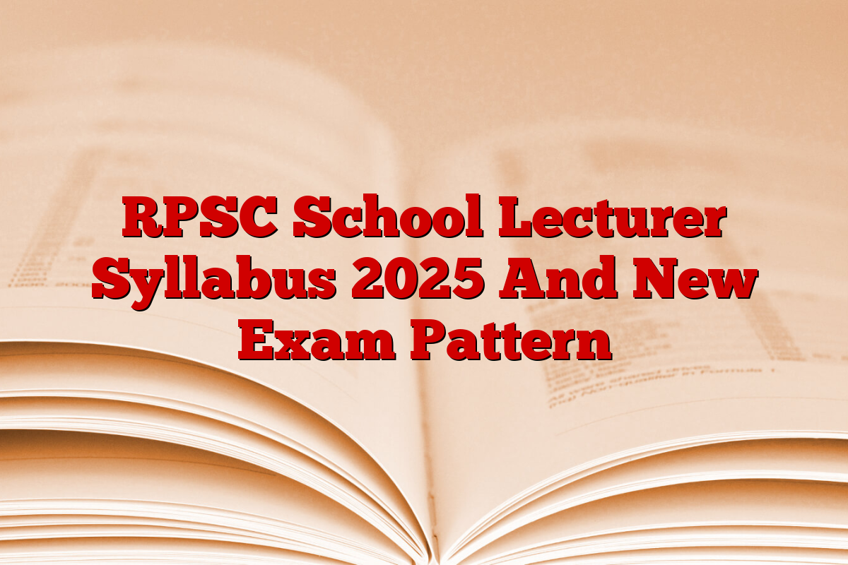 RPSC School Lecturer Syllabus 2025 And New Exam Pattern