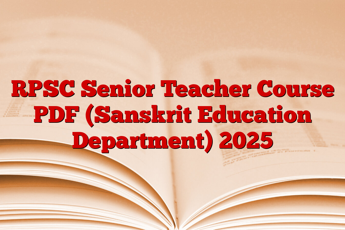 RPSC Senior Teacher Course PDF (Sanskrit Education Department) 2025