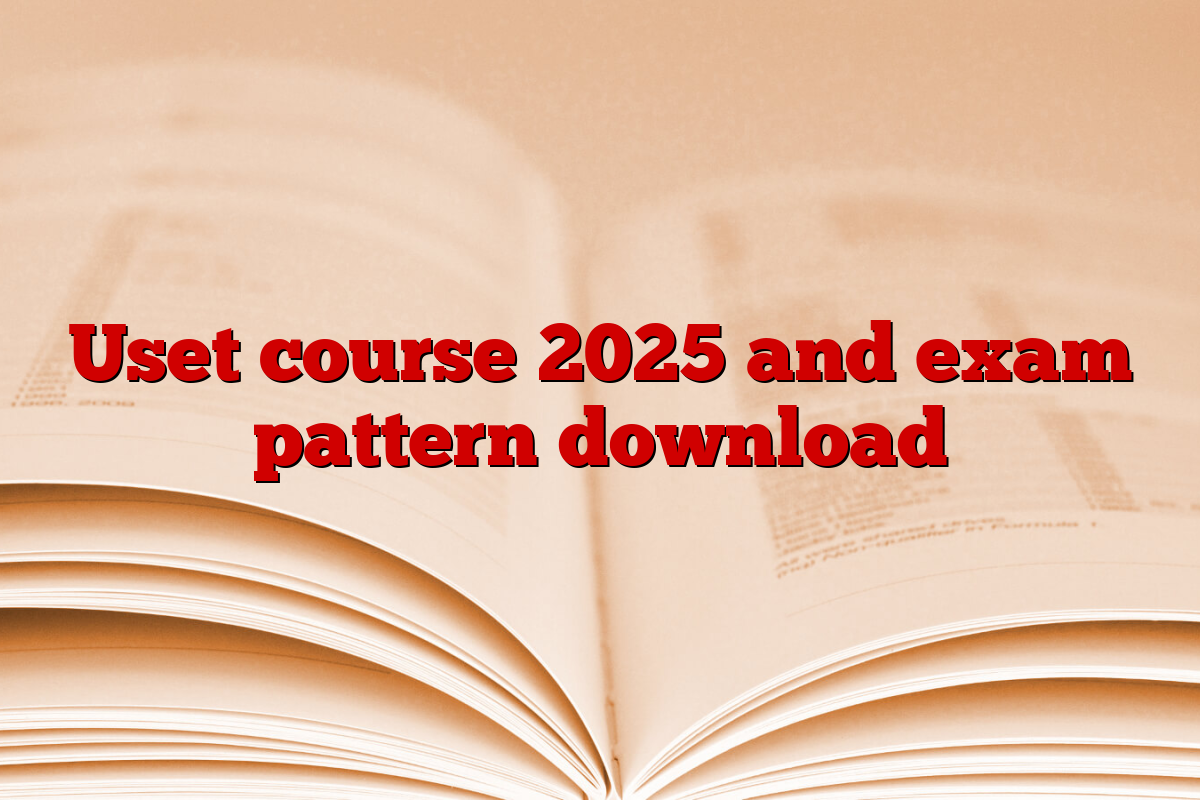 Uset course 2025 and exam pattern download