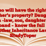Who will have the right in mother’s property? Daughter -in -law, son, daughter or husband – know the full law! Mother Inheritance Law – StudyToper