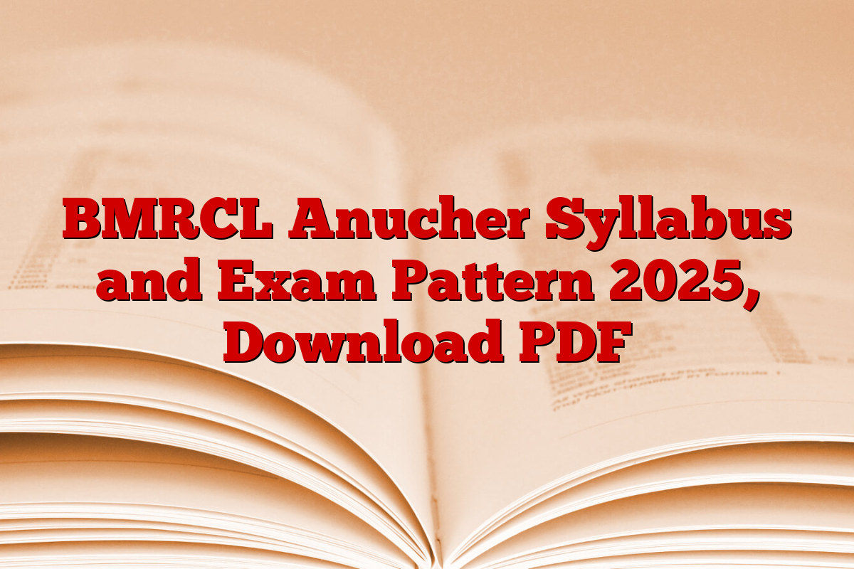 BMRCL Anucher Syllabus and Exam Pattern 2025, Download PDF