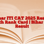Bihar ITI CAT 2025 Result With Rank Card | Bihar ITI Result