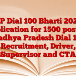 MP Dial 100 Bharti 2025: Application for 1500 posts of Madhya Pradesh Dial 100 Recruitment, Driver, Supervisor and CTA