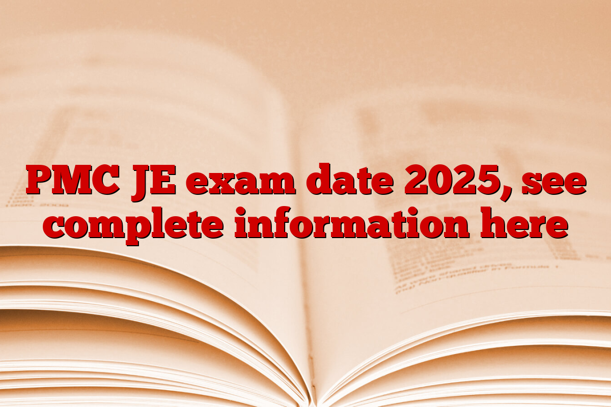 PMC JE exam date 2025, see complete information here