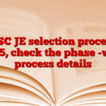 SSC JE selection process 2025, check the phase -wise process details