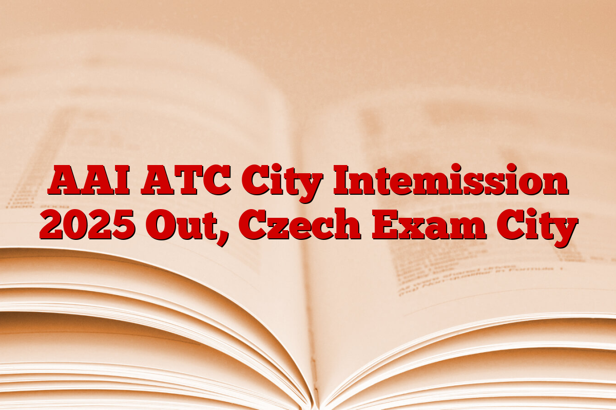 AAI ATC City Intemission 2025 Out, Czech Exam City